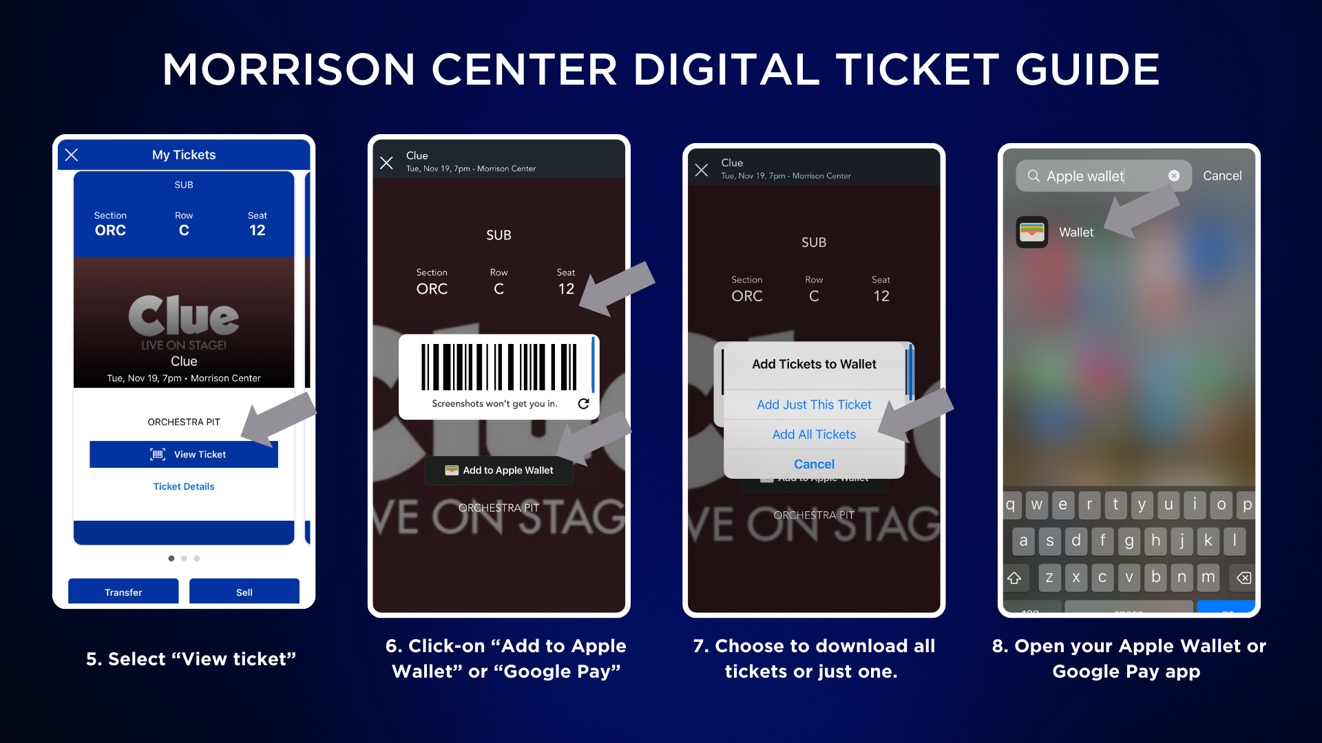 5. Select "View Ticket" 6. Click on "Add to Apple Wallet" or "Google Play" 7. Choose to download all tickets or just one. 8. Open your Apple Wallet or Google Pay app. 