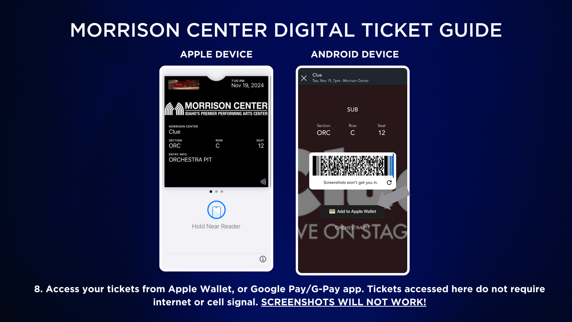 Access your Tickets from Apple Wallet, or Google Pay app. Tickets accessed here do not require internet or cell signal. Screenshots will not work. 