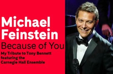 More Info for MICHAEL FEINSTEIN in BECAUSE OF YOU