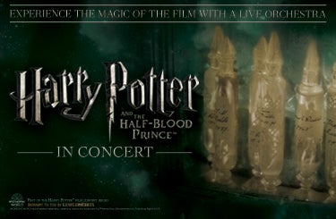 More Info for HARRY POTTER AND THE HALF-BLOOD PRINCE™ IN CONCERT